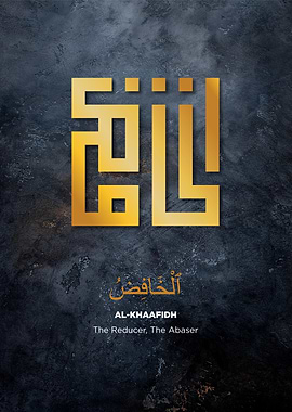 Al-Khaafidh: The Reducer, The Abaser