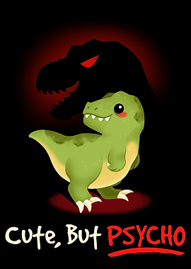 Cute But Psycho Dinosaur Illustration