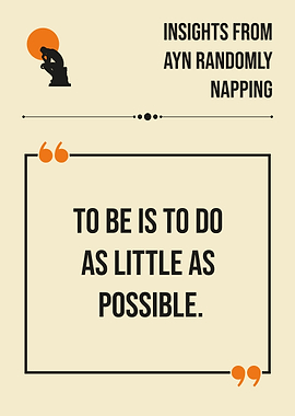 Napping Ayn Funny Quote Nap Humor Ayn Rand Parody