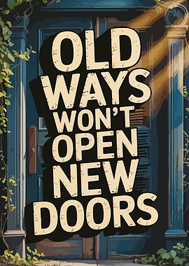 Old Ways New Doors Inspirational Art