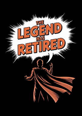 The Legend Has Retired