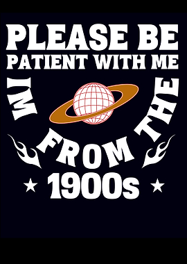 Please Be Patient From 1900s