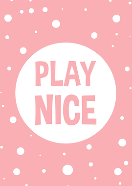 Play Nice Pink Polka Dot Poster