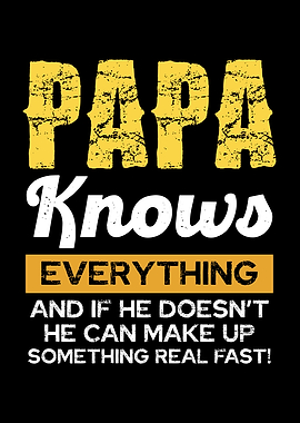 Papa Knows Everything Text Art