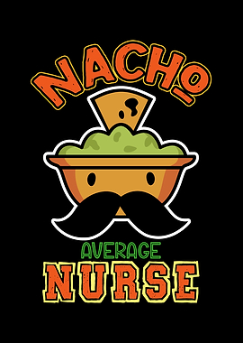 Nacho Average Nurse Cartoon Graphic