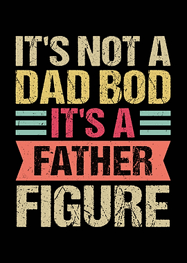 Father Figure Dad Bod