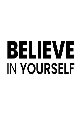 Believe in Yourself