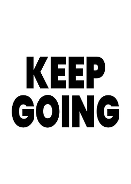 Keep Going Motivational Text Art