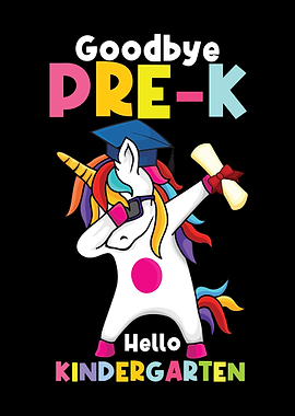 Goodbye Pre-K, Hello Kindergarten Unicorn