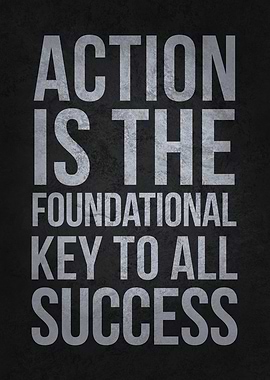 Action is the Key to Success