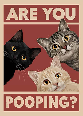 Are You Pooping? Cats Poster