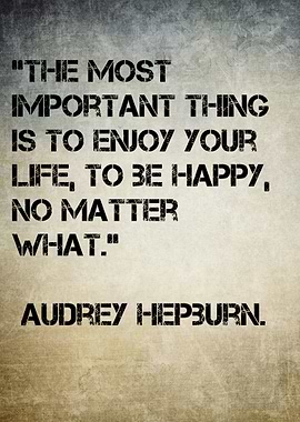 Audrey Hepburn Quote: Enjoy Your Life