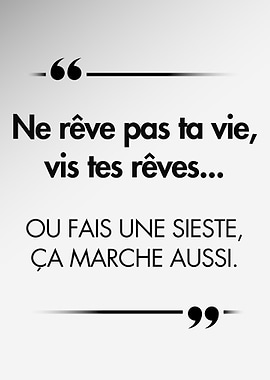 French Humoristic Quote: Live Your Dreams