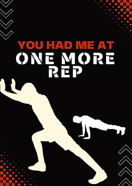 You Had Me At One More Rep