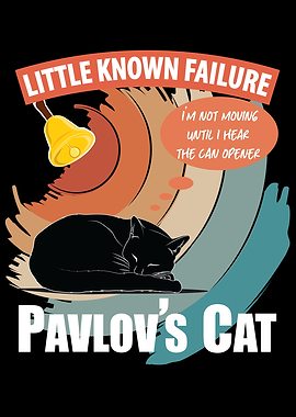 Pavlov's Cat: Little Known Failure