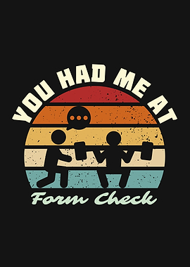 You Had Me At Form Check