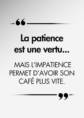 Patience vs. Coffee: A French Quote