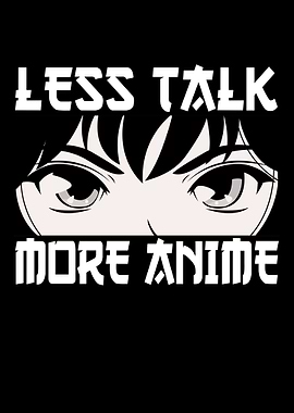 Less Talk More Anime