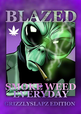 Blazed Alien Smoking Weed Everyday