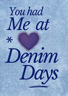 You Had Me at Denim Days