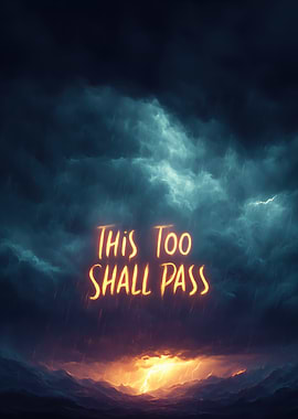 This Too Shall Pass Storm