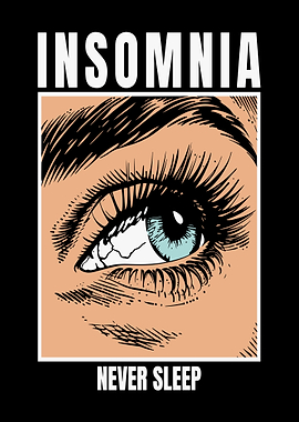 Insomnia: Never Sleep