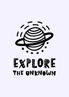 Explore the Unknown Space Art