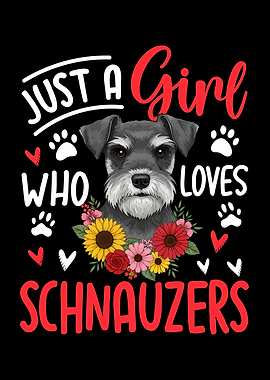 Just a Girl Who Loves Schnauzers