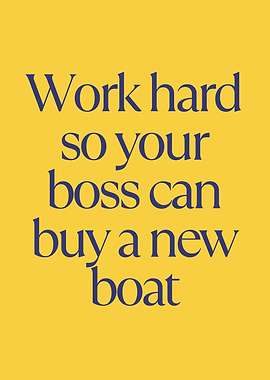Work Hard Boat Funny Quote