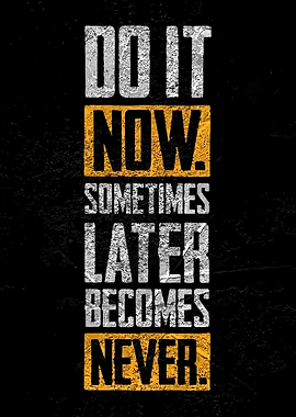 Motivational Text Art: Do It Now