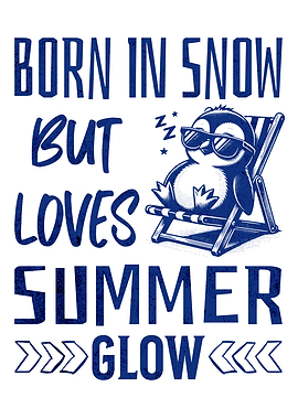 Born In Snow But Loves Summer Glow