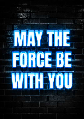 May the Force Be With You