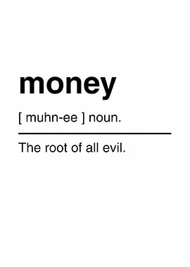 Money: The Root of All Evil