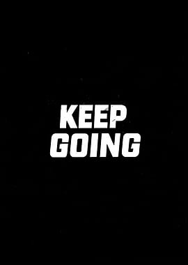 Keep Going Motivational Text Art