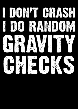 I Don't Crash Gravity Checks