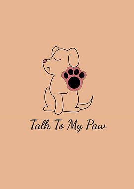 Talk To My Paw Illustration