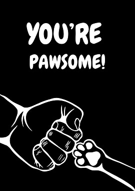 You're Pawsome Fist Bump