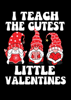 I Teach the Cutest Little Valentines