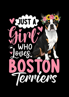 Girl Loves Boston Terriers Floral Dog