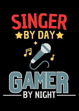Singer and Gamer Funny