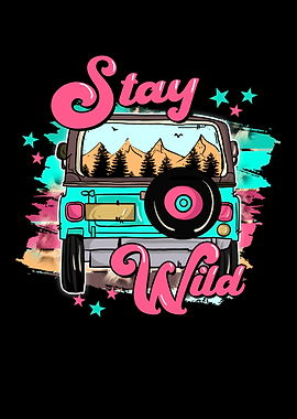 Stay Wild Retro Car Illustration