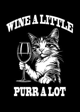 Wine a Little, Purr a Lot Cat