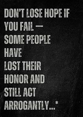 Inspirational Quote on Failure and Arrogance
