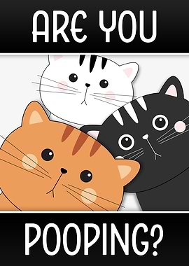 Are You Pooping? Cute Cats Looking.