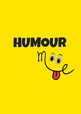 Humour Me Funny Graphic Design