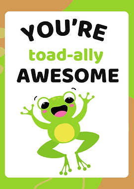 You're Toad-ally Awesome Poster