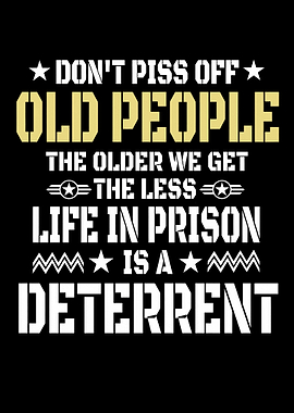 Don't Piss Off Old People Text