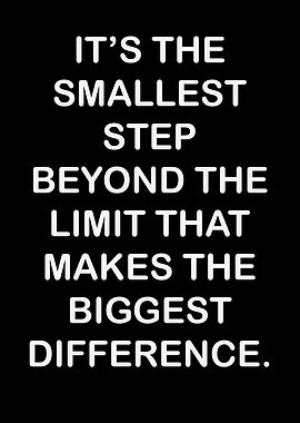 Smallest Step, Biggest Difference