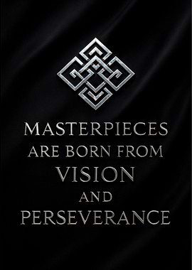 Masterpieces: Vision and Perseverance