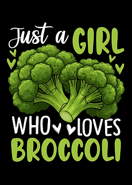 Just a Girl Who Loves Broccoli